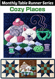 Suzy's Table Runner Series- Cozy Places