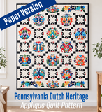 Pennsylvania Dutch Heritage Quilt Pattern (Paper Version) PRE-ORDER