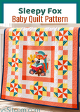Sleepy Fox Baby Quilt Pattern