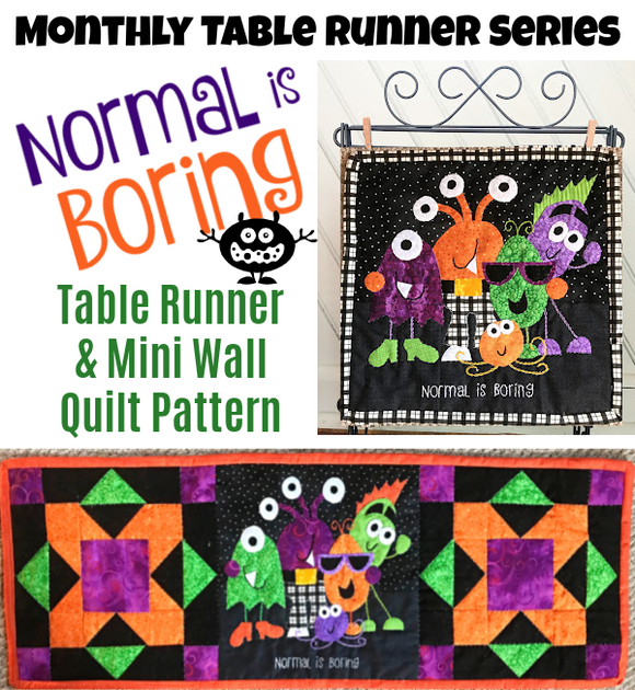Suzy's Table Runner Series- Normal is Boring