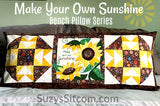 Bench Pillow Series- Make Your Own Sunshine (September)